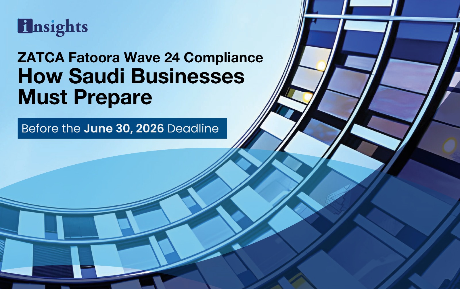 ZATCA Fatoora Wave 24 Compliance How Saudi Businesses Must Prepare